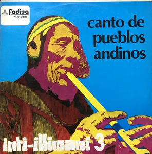 Inti-Illimani - Inti-Illimani 3 canto de pueblos andinos