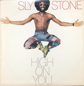 SLY STONE - High On You