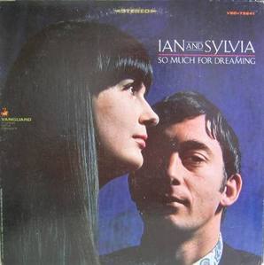 IAN &amp; SYLVIA - So Much For Dreaming