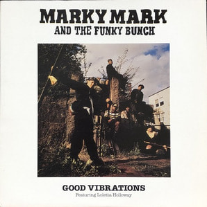 MARKY MARK AND THE FUNKY BUNCH - Good Vibrations