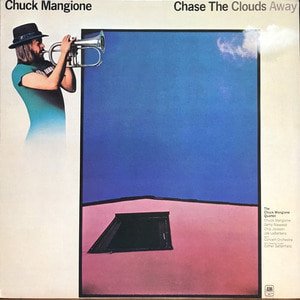CHUCK MANGIONE - CHASE THE CLOUDS AWAYS
