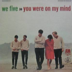 WE FIVE - You Were On My Mind
