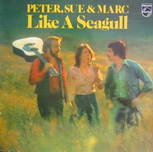 PETER SUE &amp; MARC - Like A Seagull