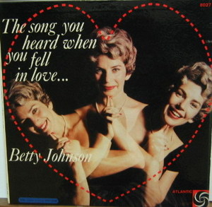 BETTY JOHNSON -The Song You Heard When You Fell In Love