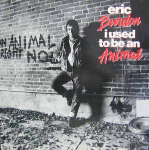 ERIC BUNDON - I Used To Be An Animal