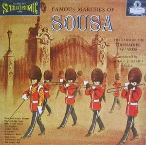 THE BAND OF THE GRENADIER GUARDS  Conductor: Major F. J. Harris, M.B.E. - FAMOUS MARCHES OF SOUSA
