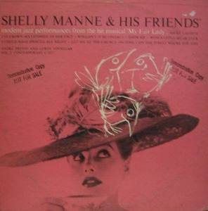 SHELLY MANNE &amp; HIS FRIENDS - modern jazz performances from the his musical &quot;My Fair Lady&quot;