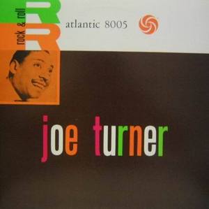 JOE TURNER - Rock &amp; Roll