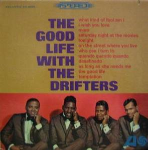 THE DRIFTERS - The Good Life With The Drifters