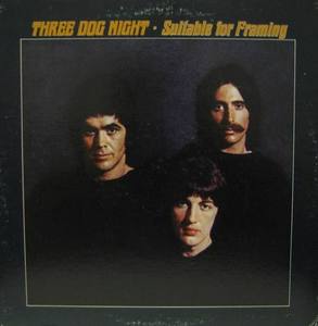 THREE DOG NIGHT - Suitable For Framing  