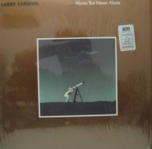 LARRY CARLTON - Alone / But Never Alone