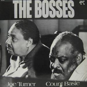 THE BOSSES - Joe Turner / Count Basie