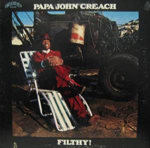 PAPA JOHN CREACH - Filthy !
