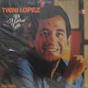 TRINI LOPEZ - It&#039;s A Great Life