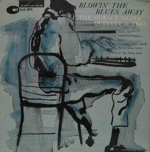 HORACE SILVER - BLOWING THE BLUES AWAY 