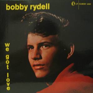 BOBBY RYDELL - We Got Love