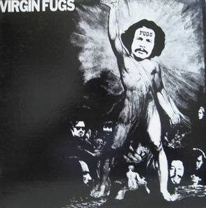 VIRGIN FUGS - For Adult Minds Only