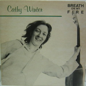 CATHY WINTER - Breath On My Fire