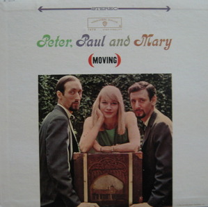 PETER, PAUL AND MARY - MOVING