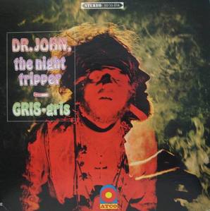 DR.JOHN, The Night Tripper - GRIS-gris