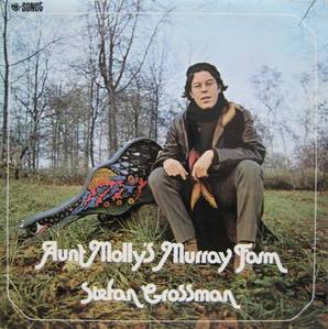 STEFAN GROSSMAN - Aunt Molly&#039;s Murray Farm