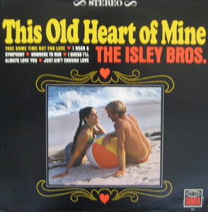 THE ISLEY BROS - This Old Heart Of Mine