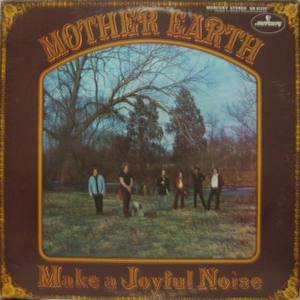 MOTHER EARTH - Make a Joyful Noise