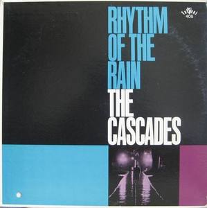 THE CASCADES - Rhythm Of The Rain