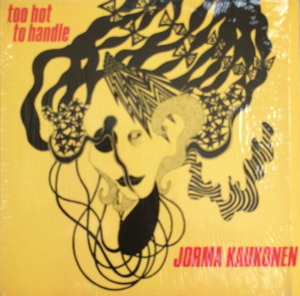 JORMA KAUKONEN - Too Hot To Handle