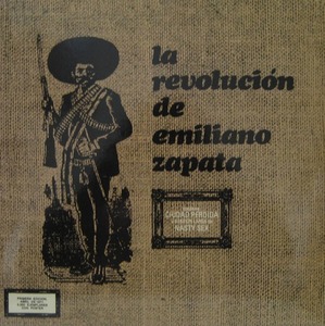 LA REVOLUCION DE EMILIANO ZAPATA - Revolucion De Emiliano Zapata