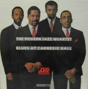 THE MODERN JAZZ QUARTET - Blues At Carnegie Hall