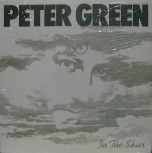 PETER GREEN - IN THE SKIES 
