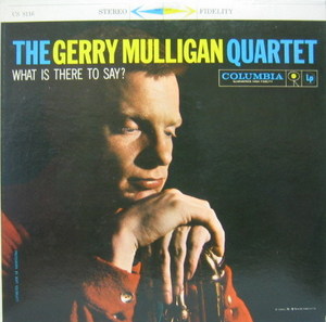 GERRY MULLIGAN - The Gerry Mulligan (What is There to Say?)