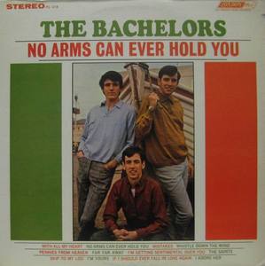 The Bachelors - No Arms Can Ever Hold You 