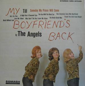 THE ANGELS - MY BOYFRIEND&#039;S BACK