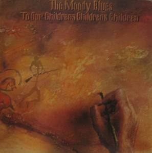 MOODY BLUES - TO OUR CHILDREN&#039;S CHILDREN