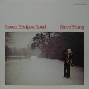 STEVE YOUNG - Seven Bridges Road 