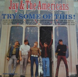 JAY &amp; THE AMERICANS - Try Some Of This !