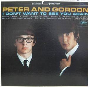 PETER AND GORDON - I Don&#039;t Want to See You Again