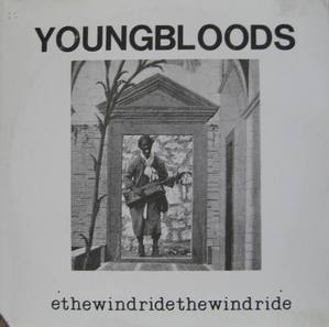YOUNGBLOODS - RIDE THE WIND 