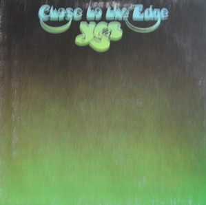 YES - CLOSE TO THE EDGE 