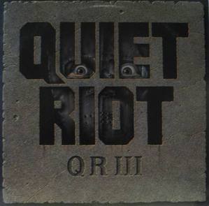QUIET RIOT - QR III 