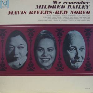 MAVIS RIVERS and RED NORVO - We Remember Mildred Bailey