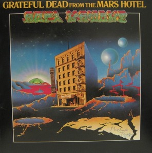 GRATEFUL DEAD - From the Mars Hotel 