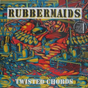 RUBBERMAIDS - Twisted Chords