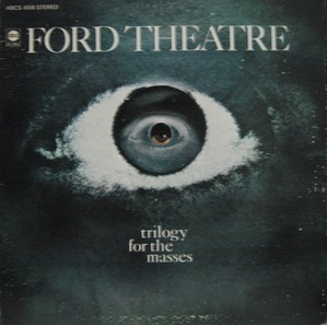 FORD THEATRE - TRILOGY FOR THE MASSES (Heavy Psych Rock)