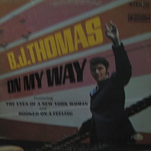 B.J. THOMAS - ON MY WAY