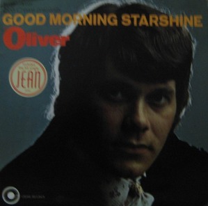 OLIVER (Bob Crewe) - Good Morning Starshine  (JEAN!)