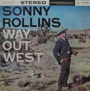 SONNY ROLLINS - WAY OUT WEST