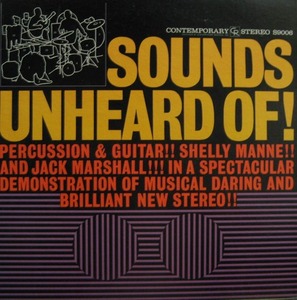 Shelly Manne &amp; Jack Marshall – Sounds Unheard Of! (&quot;1962  1st Press STEREO US  Contemporary S9006 / RARE 화이트라벨 PROMO NOT FOR SALE&quot;)